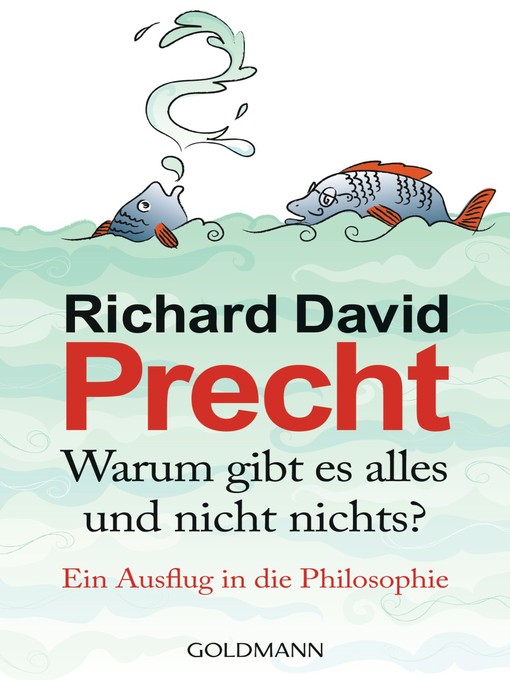 Title details for Warum gibt es alles und nicht nichts? by Richard David Precht - Available
